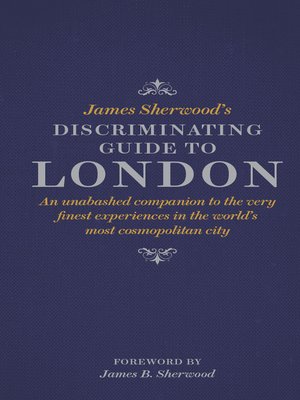cover image of James Sherwood's Discriminating Guide to London